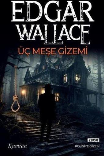 Üç Meşe Gizemi - Edgar Wallace - Kumran