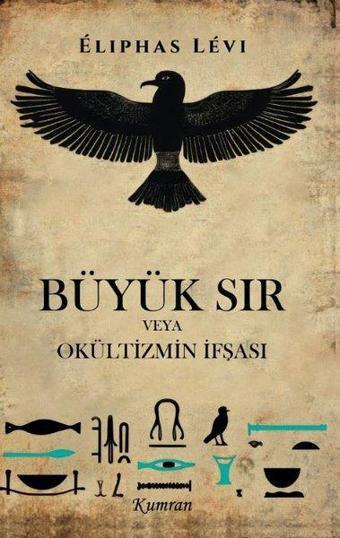 Büyük Sır veya Okültizmin İfşası - Eliphas Levi - Kumran