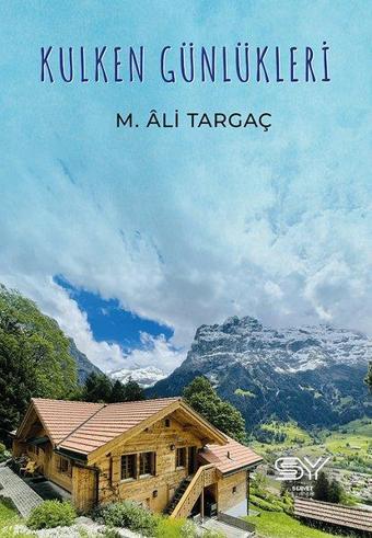 Kulken Günlükleri - M. Ali Targaç - Servet
