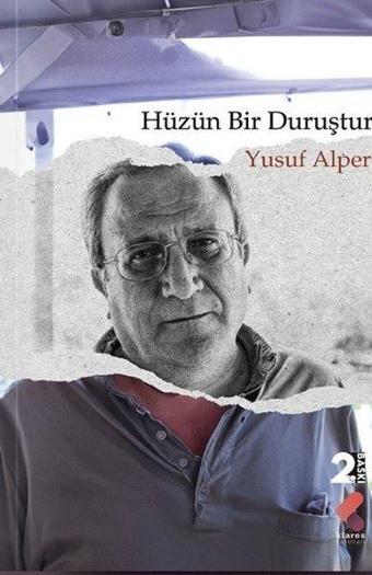 Hüzün Bir Duruştur - Yusuf Alper - Klaros Yayınları