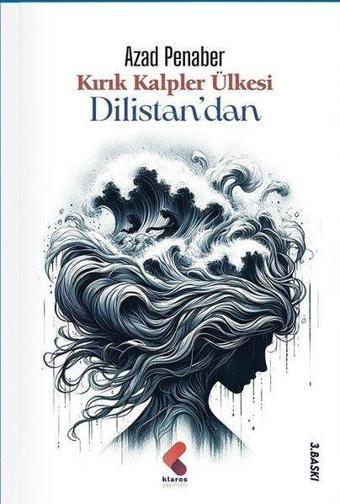 Kırık Kalpler Ülkesi Dilistan'dan - Azad Penaber - Klaros Yayınları