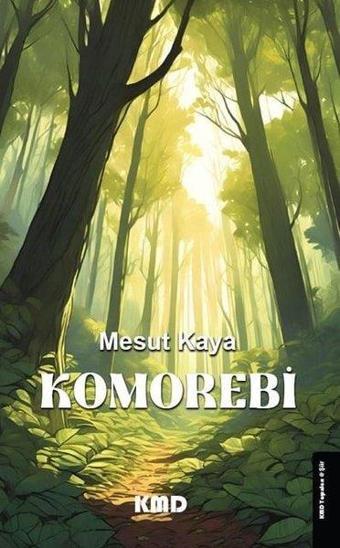 Komorebi - Mesut Kaya - KMD Yayınları