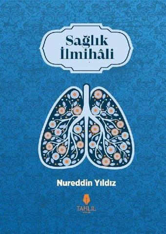 Sağlık İlmihali - Nureddin Yıldız - Tahlil Yayınları