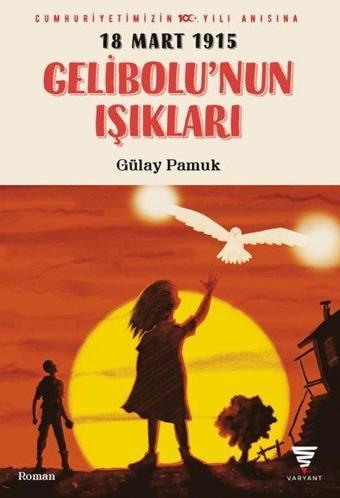 18 Mart 1915 - Gelibolu'nun Işıkları - Gülay Pamuk - Varyant