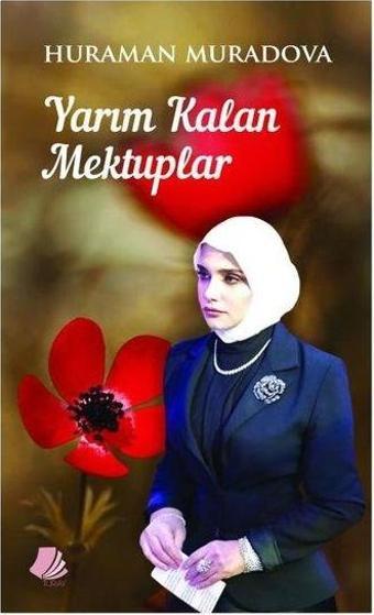 Yarım Kalan Mektuplar - Huraman Muradova - Turay