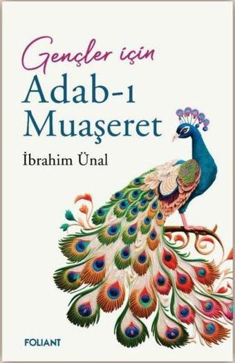 Gençler İçin Adab-ı Muaşeret - İbrahim Ünal - Foliant