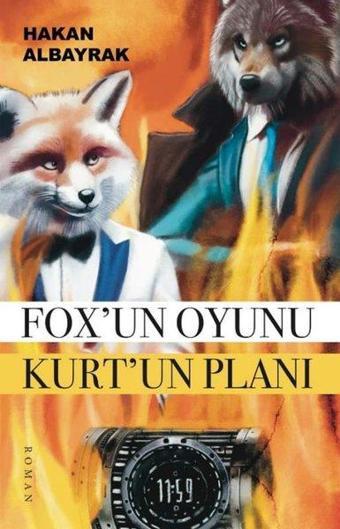 Fox'un Oyunu Kurt'un Planı - Hakan Albayrak - Bengisu Yayınları