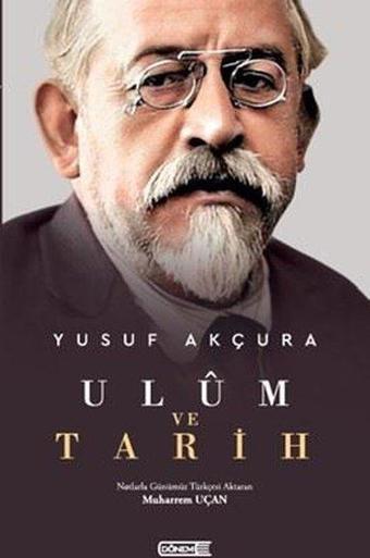 Ulum ve Tarih - Yusuf Akçura - Dönem