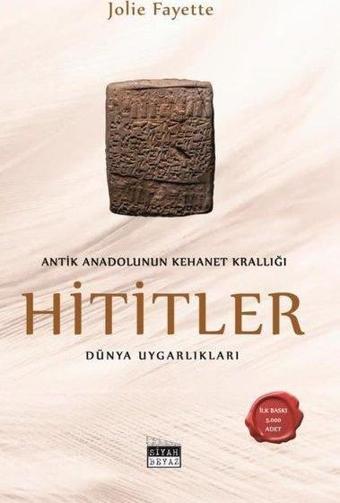 Antik Anadolu'nun Kehanet Krallığı: Hititler - Dünya Uygarlıkları - Siyah Beyaz