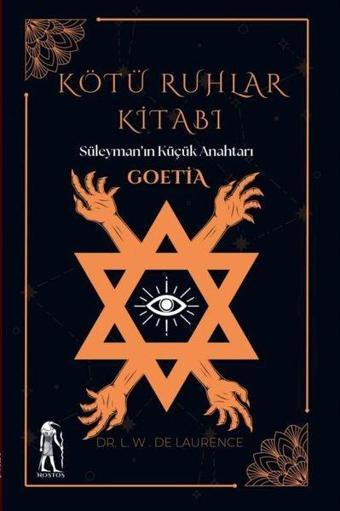 Kötü Ruhlar Kitabı - Süleyman'ın Küçük Anahtarı Goetia - L. W. De Laurence - Nostos Yayınları