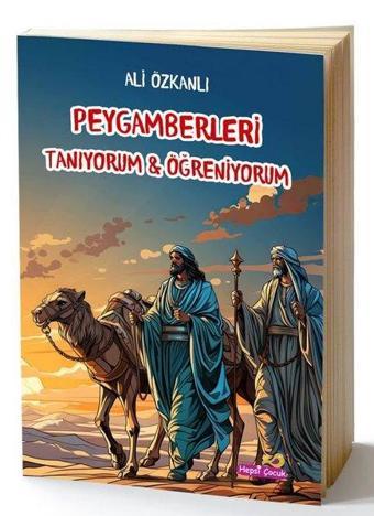 Peygamberleri Tanıyorum & Öğreniyorum - Ali Özkanlı - Hepsiçocuk Yayınları