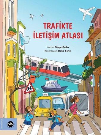 Trafikte İletişim Atlası - Gökçe Özder - VakıfBank Kültür Yayınları