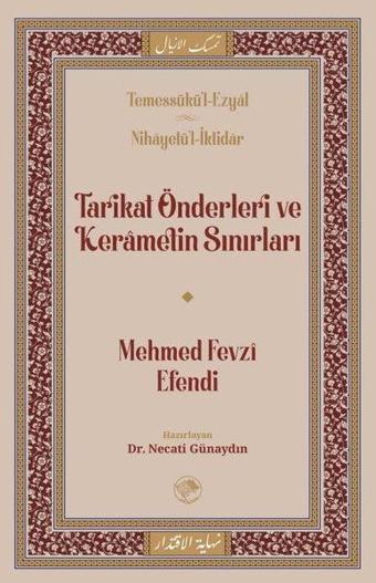 Tarikat Önderleri ve Kerametin Sınırları - Mehmed Fevzi Efendi - Şamil Yayıncılık