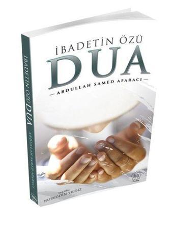 İbadetin Özü Dua - Abdullah Samed Afaracı - Nuhbe