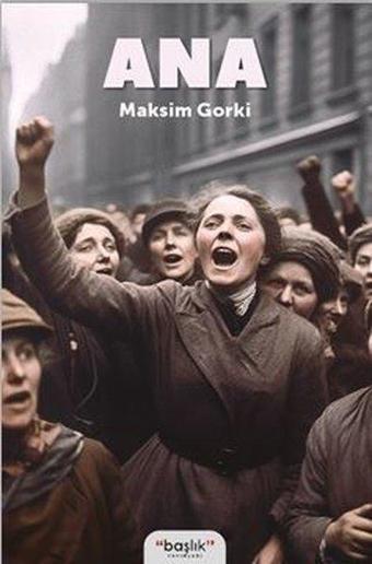 Ana - Maksim Gorki - Başlık Yayınları