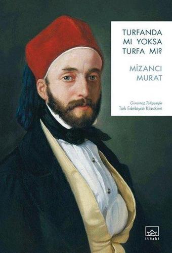 Turfanda mı Yoksa Turfa mı? Günümüz Türkçesiyle Türk Edebiyatı Klasikleri - İthaki Yayınları