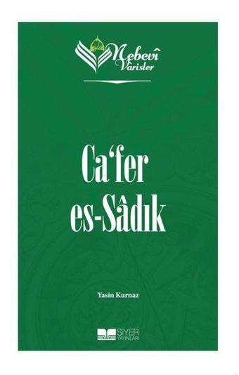 Ca'fer es-Sadık - Nebevi Varisler 17 - Yasin Kurnaz - Siyer Yayınları