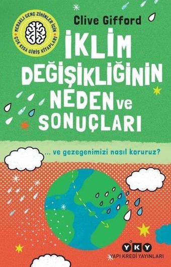 İklim Değişikliğinin Neden ve Sonuçları - Ve Gezegenimizi Nasıl Koruruz? - Tom Jackson - Yapı Kredi Yayınları