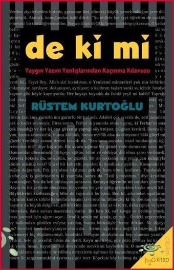 De ki mi - Yaygın Yazım Yanlışlarından Kaçınma Kılavuzu - Rüstem Kurtoğlu - h2o Kitap