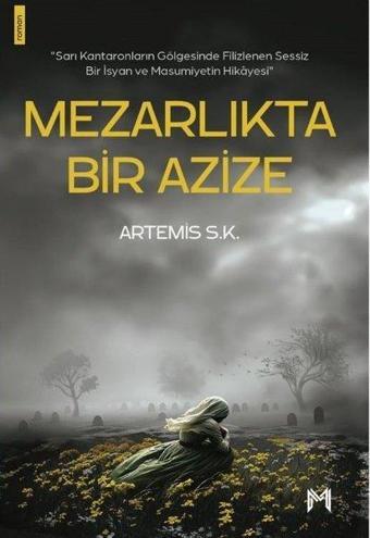 Mezarlıkta Bir Azize - Artemis S. K.  - Memento Mori Yayınları