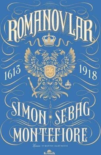 Romanovlar 1613 - 1918 - Simon Sebag Montefiore - Kronik Kitap