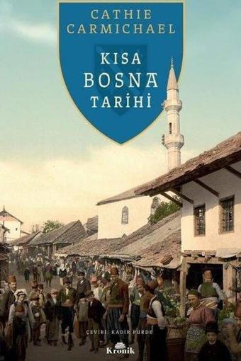 Kısa Bosna Tarihi - Cathie Carmichael - Kronik Kitap