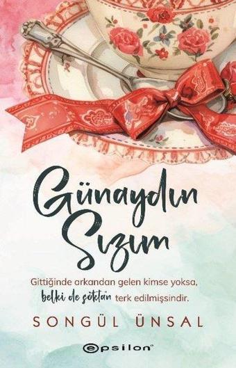 Günaydın Sızım - Songül Ünsal - Epsilon Yayınevi