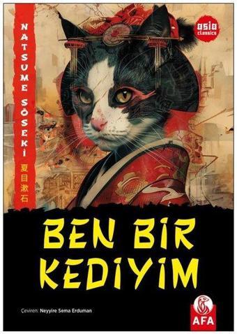 Ben Bir Kediyim - Asya Klasikleri - Natsume Soseki - Afa Kitap