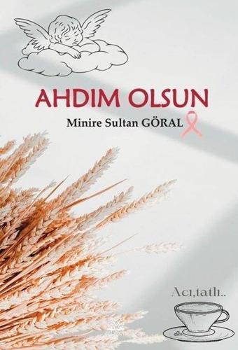 Ahdım Olsun - Minire Sultan Göral - Artshop Yayıncılık