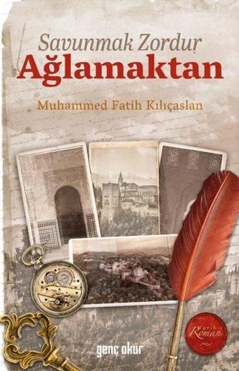 Savunmak Zordur Ağlamaktan - Muhammed Fatih Kılıçaslan - Genç Okur