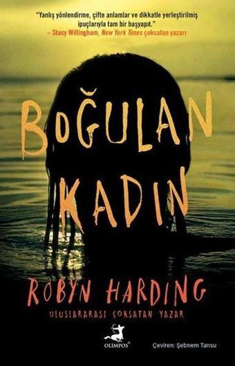 Boğulan Kadın - Robyn Harding - Olimpos Yayınları