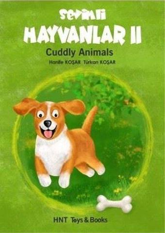 Sevimli Hayvanlar 2 - Cuddly Animals - Hanife Koşar - HNT Toys & Books