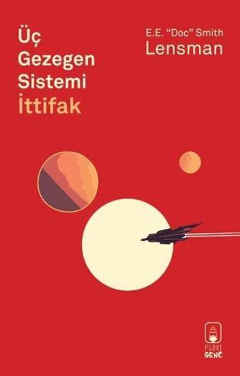 Üç Gezegen Sistemi - İttifak - Edward Elmer Smith - Floki Genç