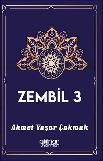 Zembil 3 - Ahmet Yaşar Çakmak - Gülnar Yayınları
