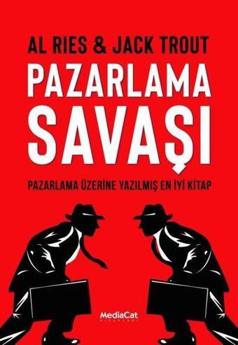 Pazarlama Savaşı - Pazarlama Üzerine Yazılmış En İyi Kitap - Al Ries - MediaCat Yayıncılık