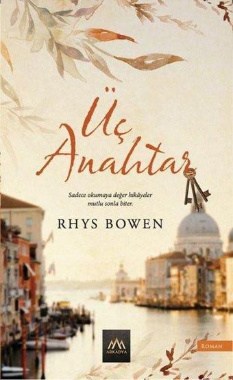 Üç Anahtar - Rhys Bowen - Arkadya Yayınları