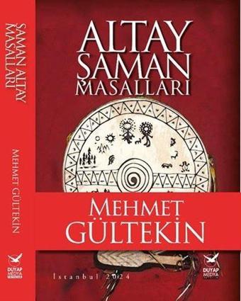 Altay Şaman Masalları - Mehmet Gültekin - Duyap Yayınları