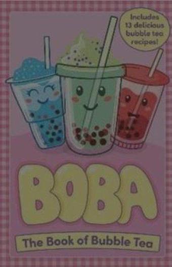 Boba: The Book of Bubble Tea - Caroline Rowlands - Hachette Children