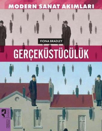 Gerçeküstücülük - Modern Sanat Akımları - Fiona Bradley - Hayalperest Yayınevi