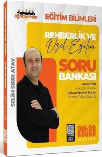 2025 Eğitim Bilimleri Rehberlik ve Özel Eğitim Soru Bankası - Selim Sırrı Atay - Retro Yayıncılık