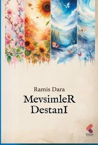 Mevsimler Destanı - Ramis Dara - Klaros Yayınları
