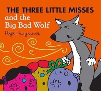 The Three Little Misses and the Big Bad Wolf - Adam Hargreaves - HarperCollins Publishers (Australia