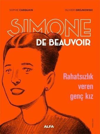 Rahatsızlık Veren Genç Kız - Simone De Beauvoir - Alfa Yayıncılık