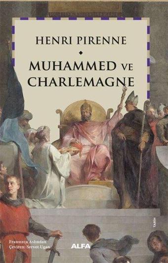Muhammed ve Charlemagne - Henri Pirenne - Alfa Yayıncılık