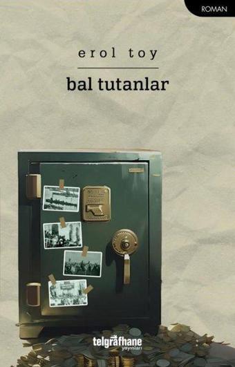 Bal Tutanlar - Erol Toy - Telgrafhane Yayınları