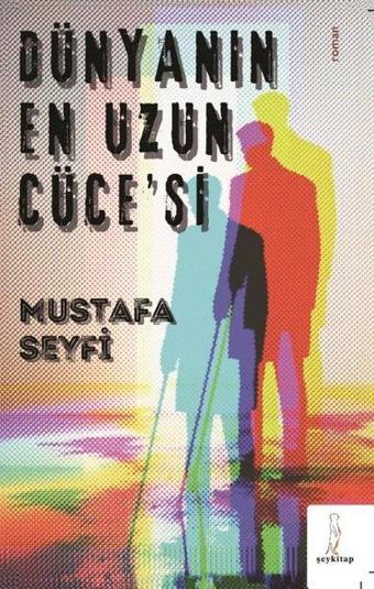 Dünya'nın En Uzun Cüce'si - Mustafa Seyfi - ŞEY Kitap