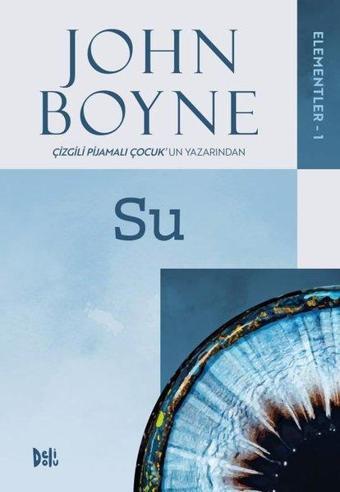 Elementler 1 - Su - John Boyne - DeliDolu