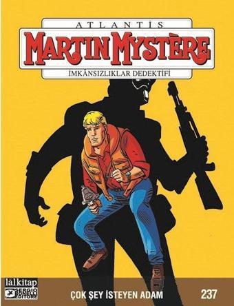 Martin Mystere Sayı 237 - Çok Şey İsteyen Adam - Alex Dante - Lal