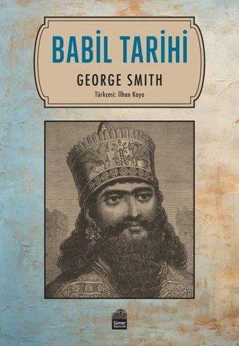 Babil Tarihi - George Smith Tyack - Sümer Yayıncılık