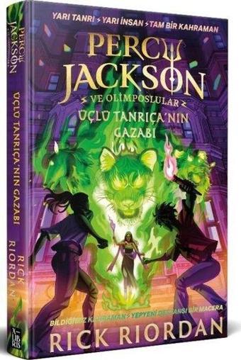 Percy Jackson ve Olimposlular - Üçlü Tanrıça'nın Gazabı - Rick Riordan - Xlibris